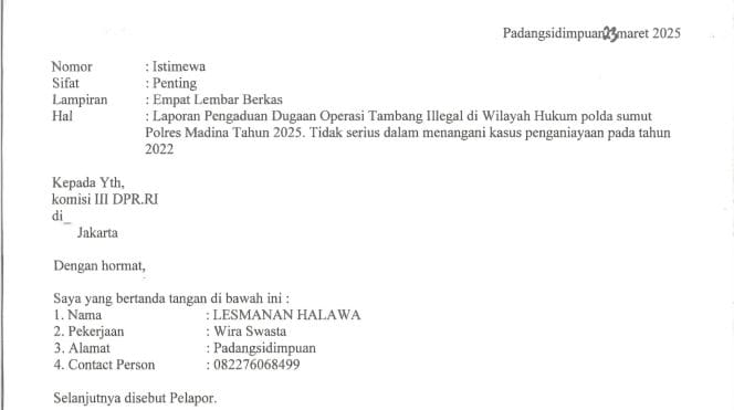 
Keterangan Foto : Surat yang di layangkan oleh korban penganiayaan diduga oleh bos tambang ilegal ke Komisi III  DPR RI Mencari Keadilan.